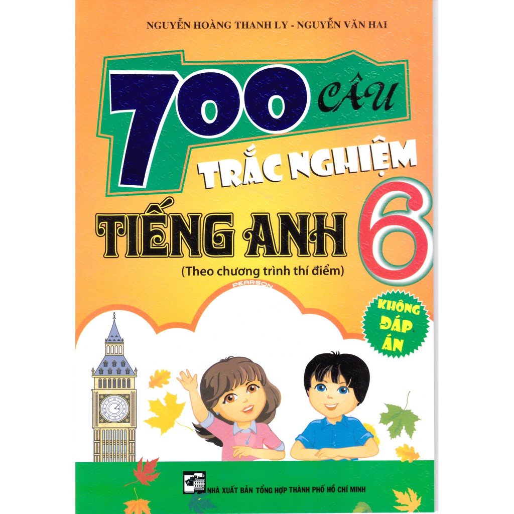 700 Câu Trắc Nghiệm Tiếng Anh 6