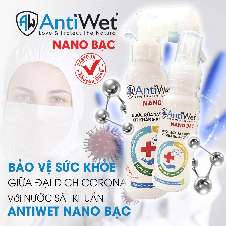 XỊT KHÁNG KHUẨN ANTIWET NANO BẠC, DIỆT VI KHUẨN 99,99%