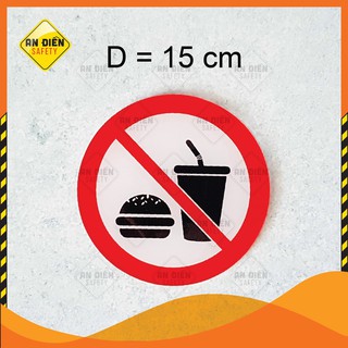 Biển báo Cấm Ăn Uống No Drink No Food bằng mica Đài Loan dày 2mm. Tặng kèm decal dán tường 3M