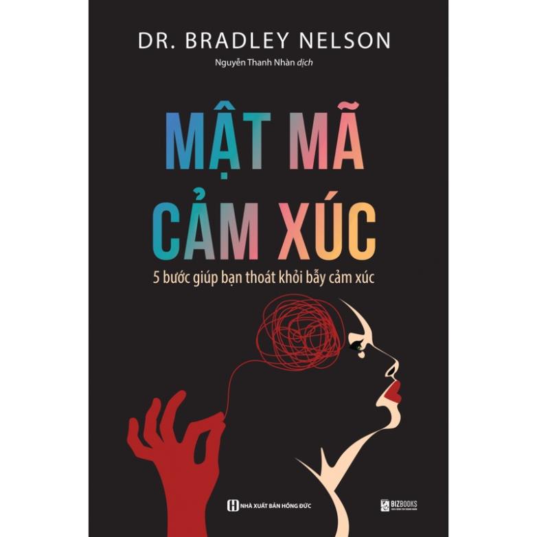 Sách - Mật mã cảm xúc: 5 bước giúp bạn bước ra bẫy cảm xúc - Bizbooks - BẢN QUYỀN