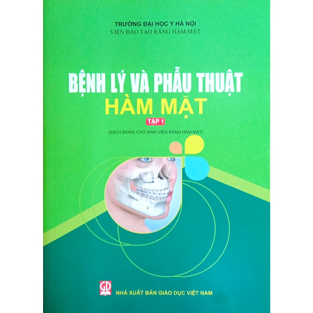 Sách - Bệnh Lý Và Phẫu Thuật Hàm Mặt - Tập 1 (Dùng cho Sinh viên Răng Hàm Mặt)