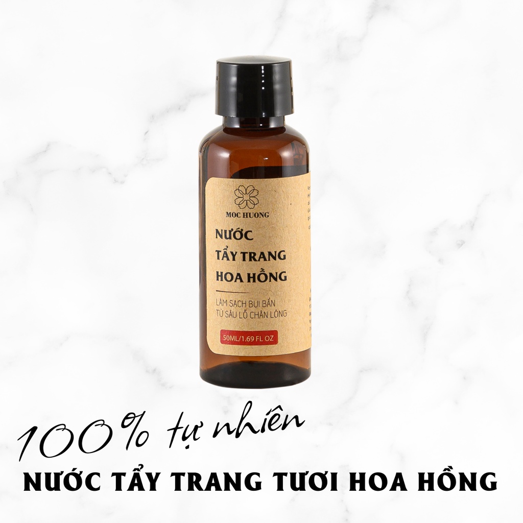 Combo Nước Hoa Hồng Nguyên Chất Và Nước Tẩy Trang Tươi MỘC HƯƠNG Làm Sạch Cân Bằng Da 50ml