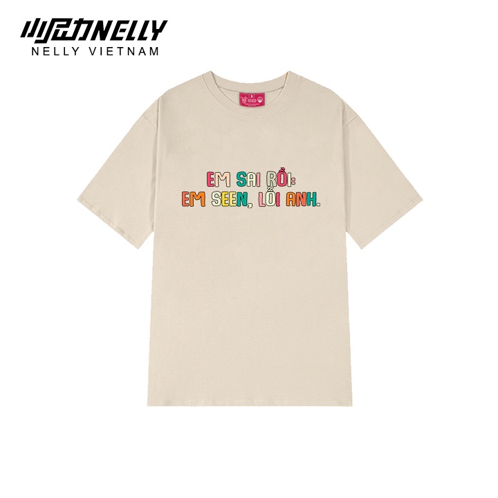 Áo thun nữ NELLY form dáng rộng tay lỡ unisex in hình em sai rồi