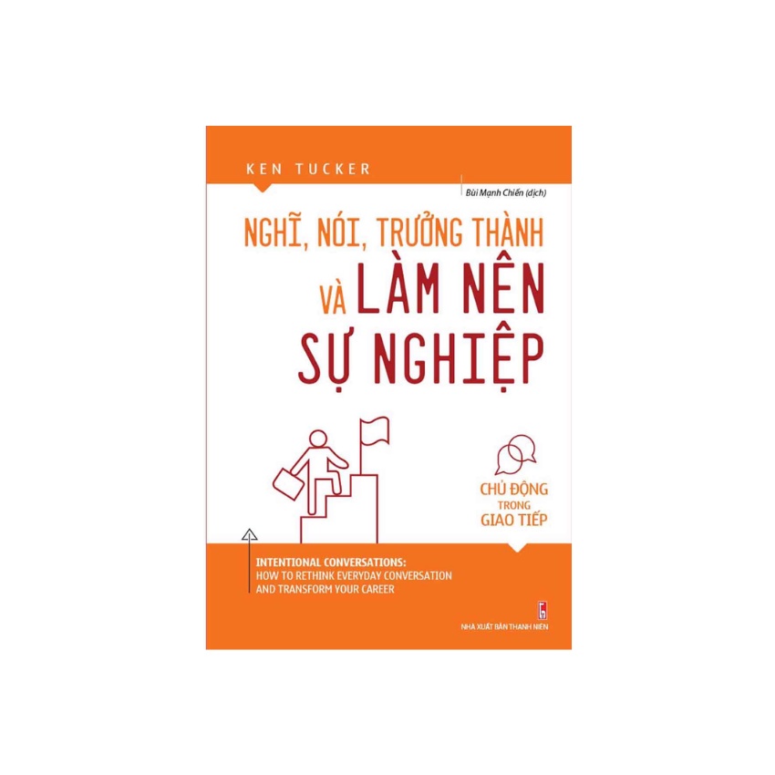 Sách - Nghĩ , Nói , Trưởng Thành Và Làm Nên Sự Nghiệp