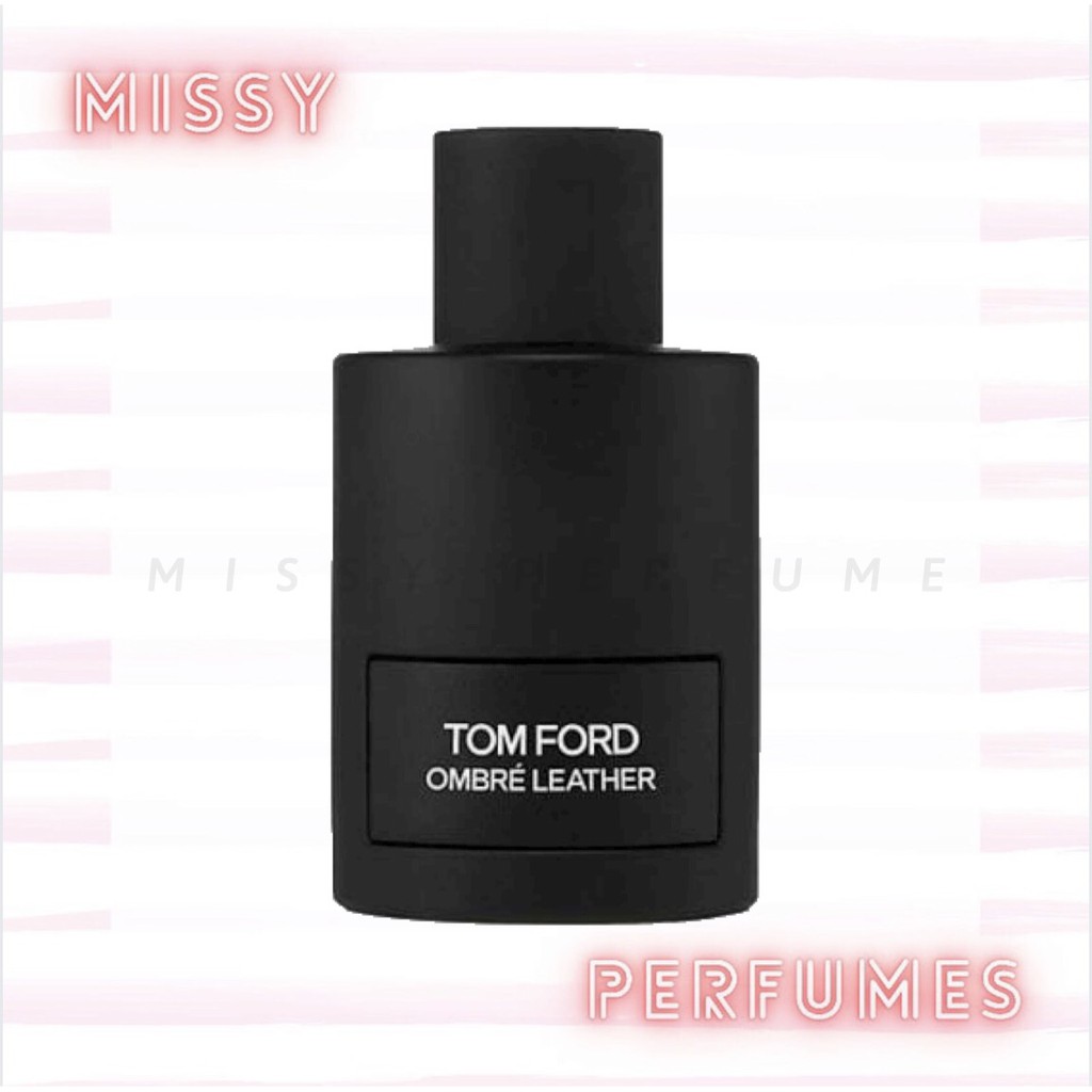 Nước hoa dùng thử Tom Ford Ombre Leather (Đen) Test 10ml/20ml - 𝕞𝕚𝕤𝕤𝕪 𝕡𝕖𝕣𝕗𝕦𝕞𝕖𝕤