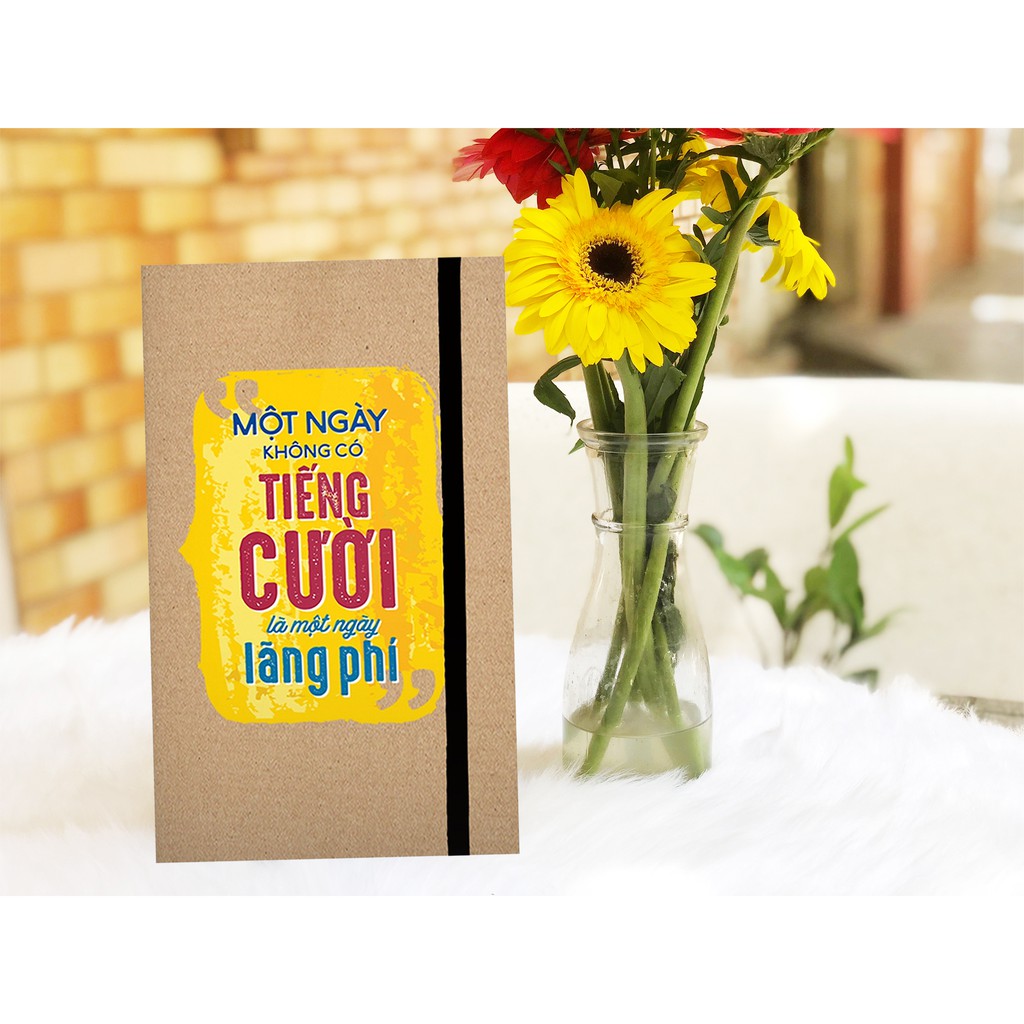 Sổ Tay MinhLongBook : Một Ngày Không Có Tiếng Cười Là Một Ngày Lãng Phí (Gáy Vuông)