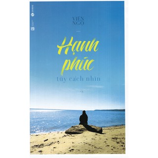 Sách - Hạnh Phúc Tùy Cách Nhìn