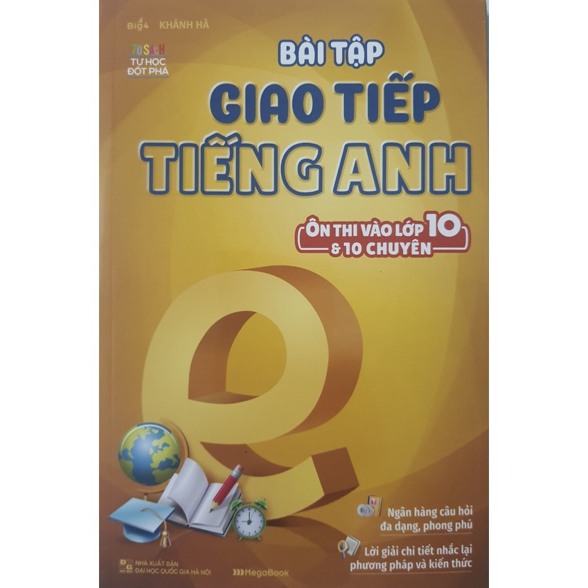 Sách - Bài tập giao tiếp Tiếng Anh (Ôn thi vào lớp 10 &amp; 10 Chuyên)
