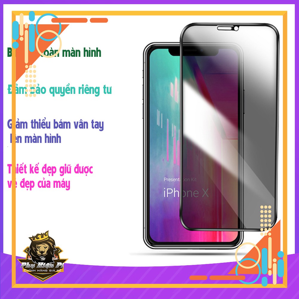 Kính Cường Lực chống nhìn trộm iphone 6,6s, 6 plus,7, 7 Plus, 8, 8 Plus,X, Xs, Xs Max, 11Pro, 11 ProMax