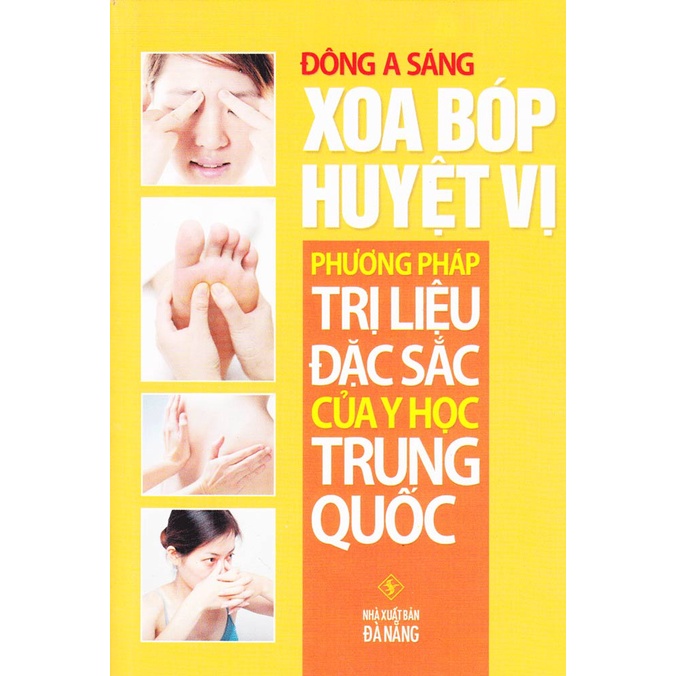 Sách Xoa Bóp Huyệt Vị Phương Pháp Trị Liệu Đặc Sắc Của Y Học Trung Quốc