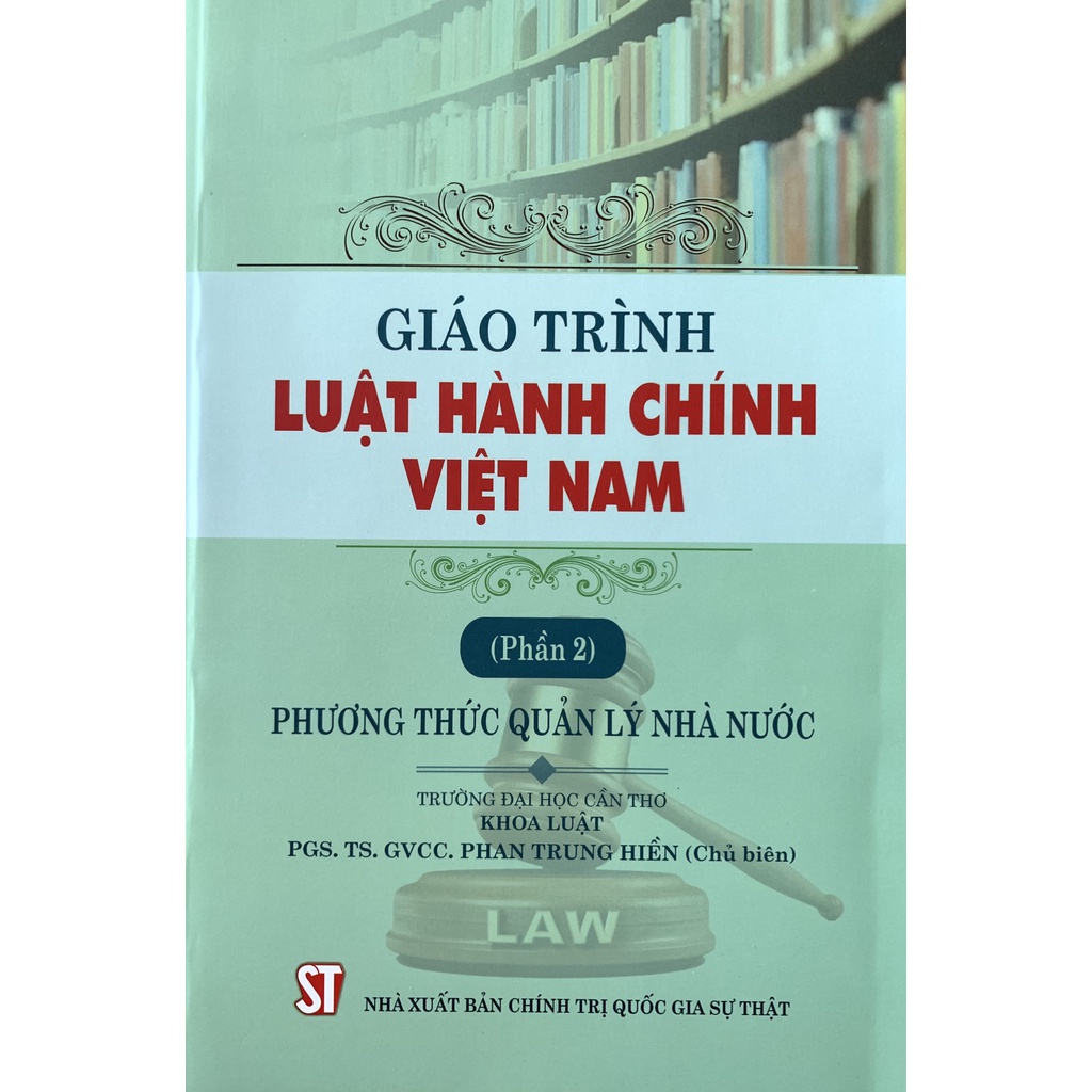 Sách-Giáo Trình Luật Hành Chính Việt Nam (Phần 2) Phương Thức Quản Lý Nhà Nước
