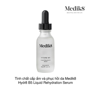 Tinh chất cấp ẩm phục hồi da Medik8 Hydr8 B5