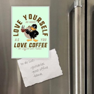 Nam châm hít dán tủ lạnh để trang trí in hình Love yourself as much as you love coffee