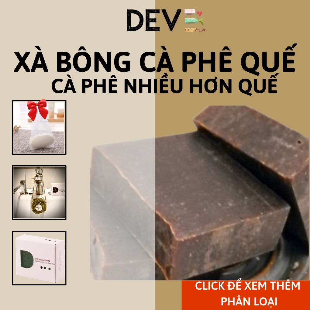 Xà phòng thảo dược, soap nách DEVE mùi hương cà phê quế Bộ Y Tế chứng nhận