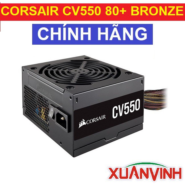 Nguồn Máy Tính CORSAIR CV550 80+ BRONZE 550W (NEW 100%, CHÍNH HÃNG)