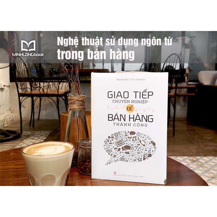 Sách - Giao Tiếp Chuyên Nghiệp Để Bán Hàng Thành Công