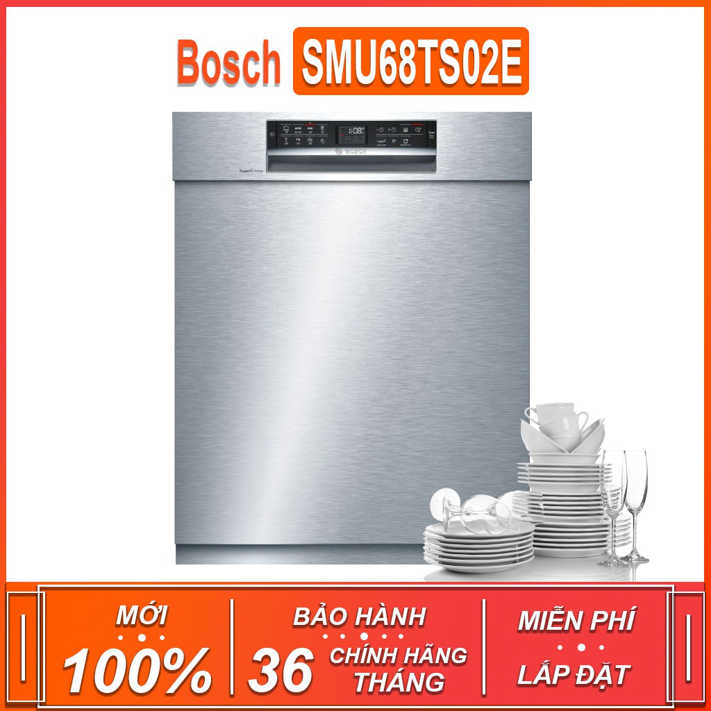 Máy rửa bát âm tủ Bosch SMU68TS02E - Seri 6 TGB , dung tích rửa 13 bộ chén bát ( Xuất sứ Đức - Bảo hành 36 tháng ).