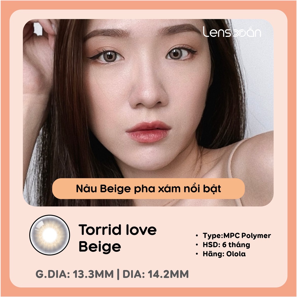 KÍNH ÁP TRÒNG TORRID LOVE BEIGE của OLOLA (6 tháng): Lens nâu lạnh ánh xám sáng tây nổi bật | Lens Xoắn (GIÁ 1 CHIẾC)