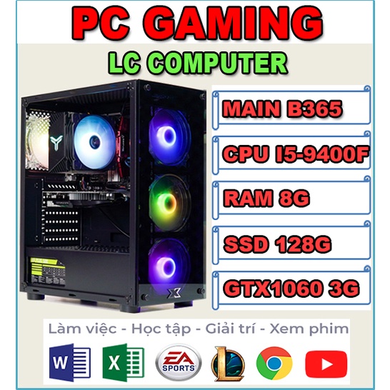PC GAMING  B365 / I5 9400F / RAM 8GB / VGA 1060 CHƠI FULL GAME ONLINE
