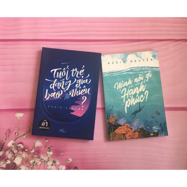 Combo Sách Rosie Nguyễn: Tuổi Trẻ Đáng Giá Bao Nhiêu, Mình Nói Gì Khi Nói Về Hạnh Phúc | BigBuy360 - bigbuy360.vn