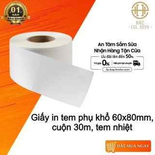 Giấy In Tem 60x80 mm - 6x8 cm (Cuộn 30 Mét)