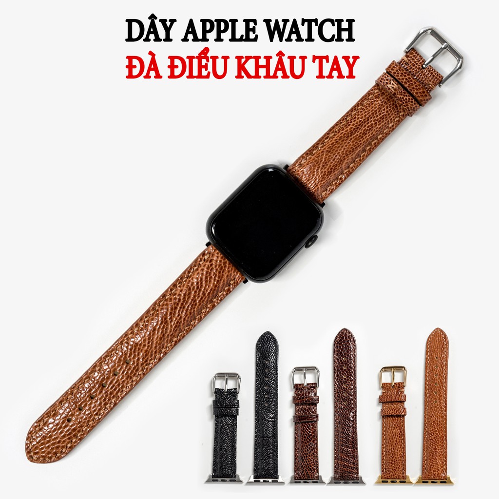 Dây đeo apple watch da đà điểu-khâu tay thủ công D109- dây apple watch series 3 series 4 series 5-Bụi leather