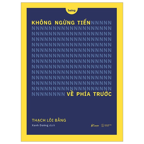 Sách - Không Ngừng Tiến Về Phía Trước - Thạch Lôi Bằng