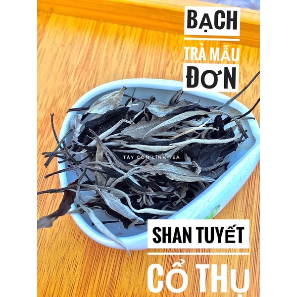 Bạch Trà Mẫu Đơn Tây Côn Lĩnh - Hà Giang (Shan Tuyết Cổ Thụ Cao Bồ🍃🍵🍵)
