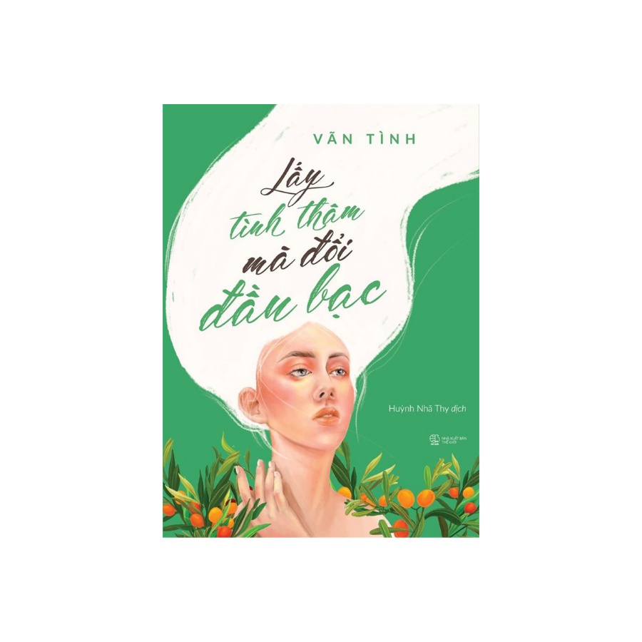 Sách - Lấy Tình Thâm Mà Đổi Đầu Bạc