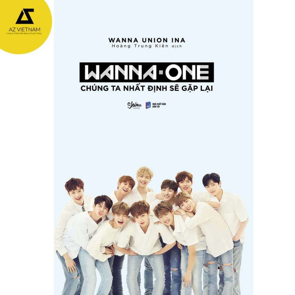 Sách - Wanna One: Chúng Ta Nhất Định Sẽ Gặp Lại [AZVietNam]