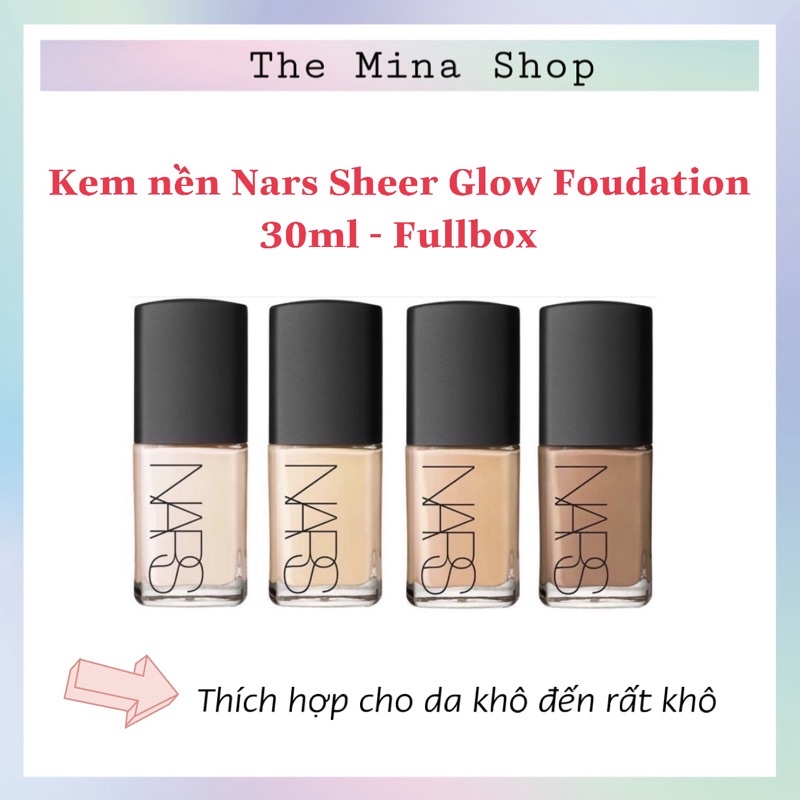 Kem nền Nars Sheer Glow Foudation 30ml, fullbox