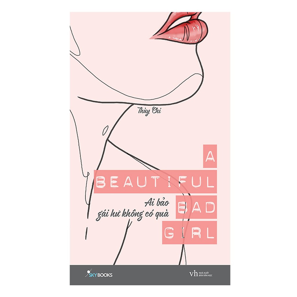 [ Sách ] A Beautiful Bad Girl - Ai Bảo Gái Hư Không Có Quà | BigBuy360 - bigbuy360.vn