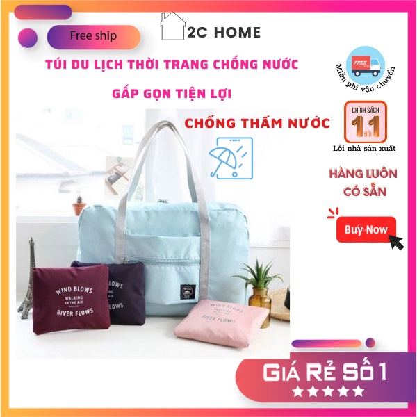Túi Du Lịch Thời Trang Chống Nước, Gấp Gọn Tiện Lợi – 2C Home