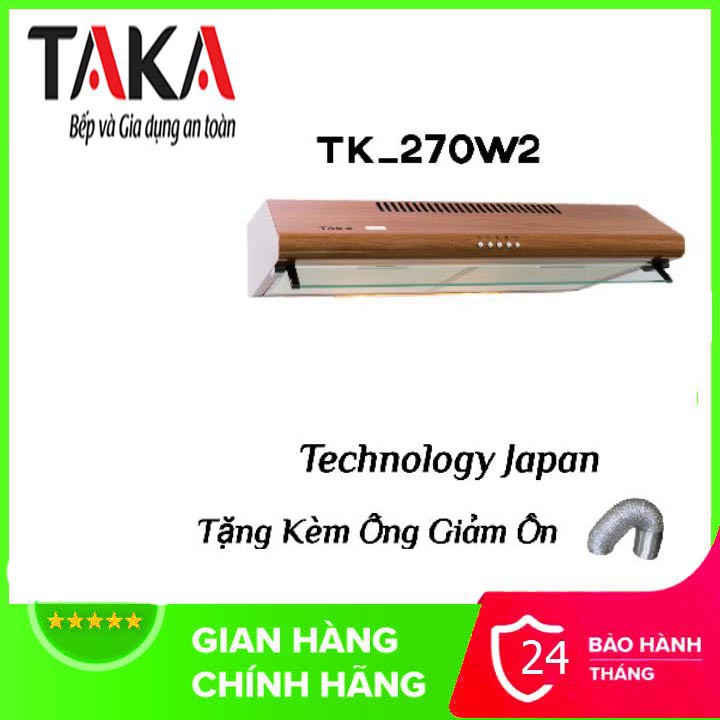 Máy Hút Mùi Vân Gỗ Cao Cấp TAKA TK-270W2