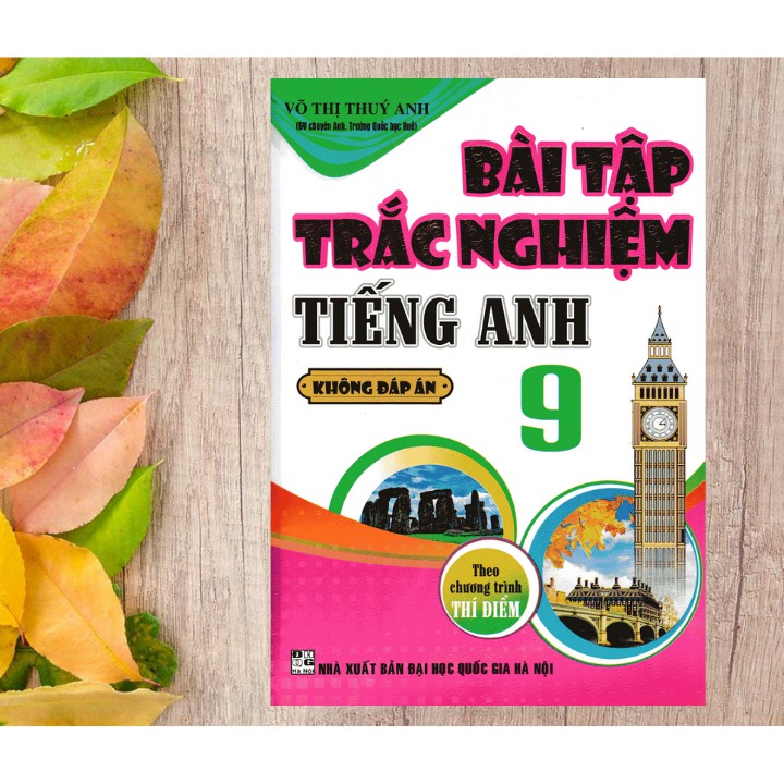 Sách - Bài Tập Trắc Nghiệm Tiếng Anh 9 Theo Chương Trình Thí Điểm (Không Đáp Án)