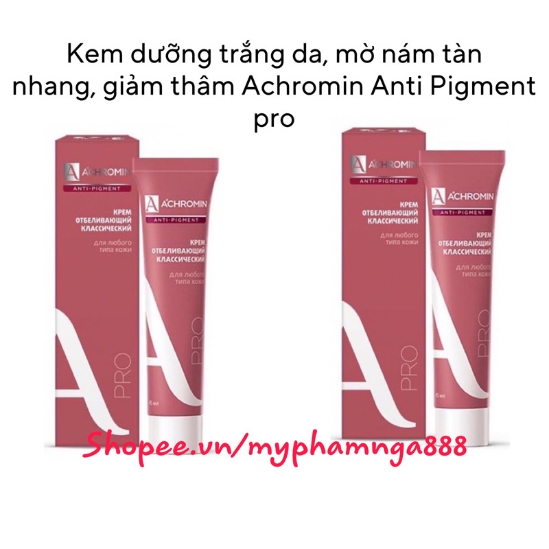 Kem dưỡng trắng da, mờ nám tàn nhang, giảm thâm Achromin Anti Pigment pro