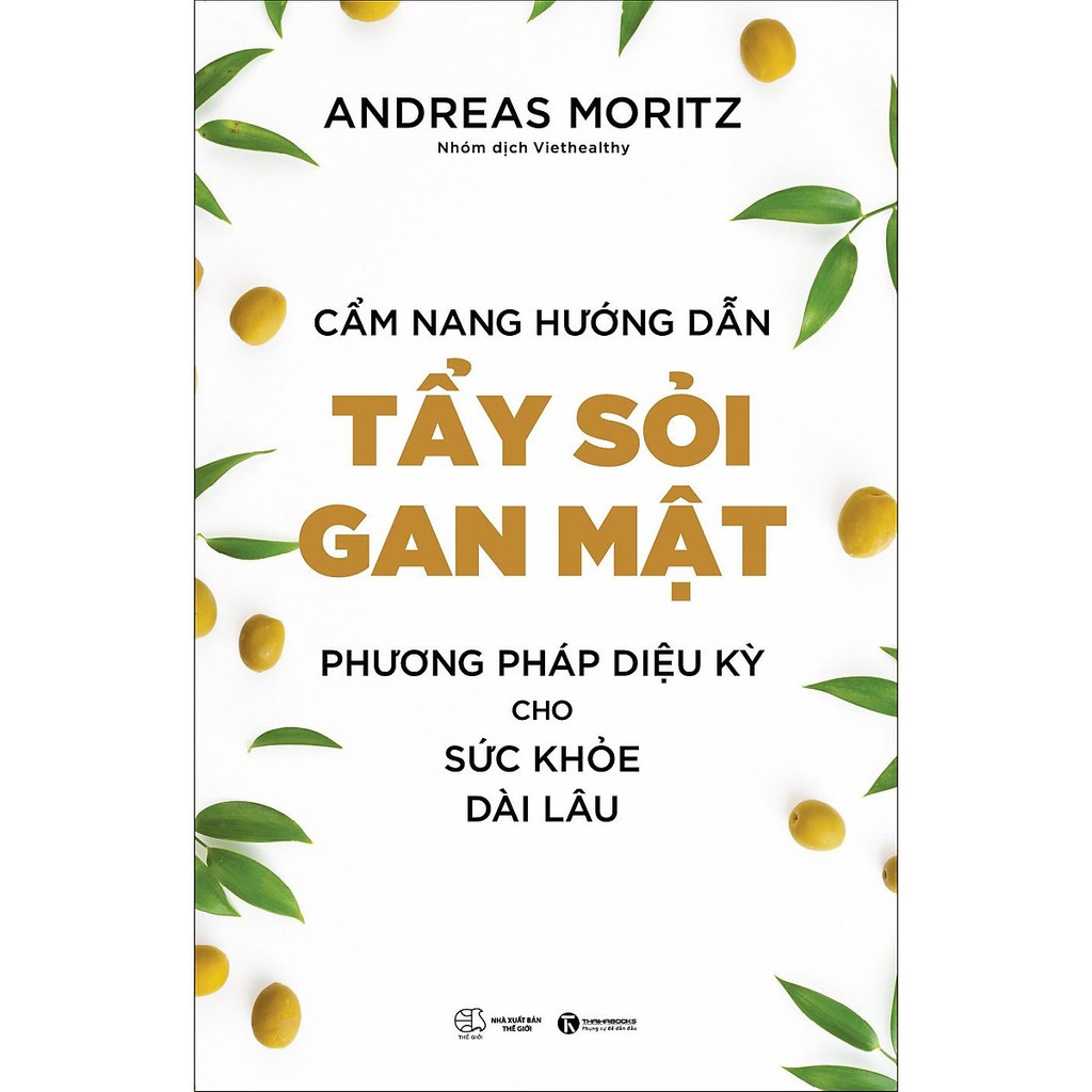 Sách - Cẩm Nang Hướng Dẫn Tẩy Sỏi Gan Mật - Phương Pháp Diệu Kỳ Cho Sức Khỏe Dài Lâu