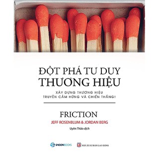 SÁCH: Đột phá tư duy thương hiệu - Tác giả: Jeff Rosenblum, Jordan Berg