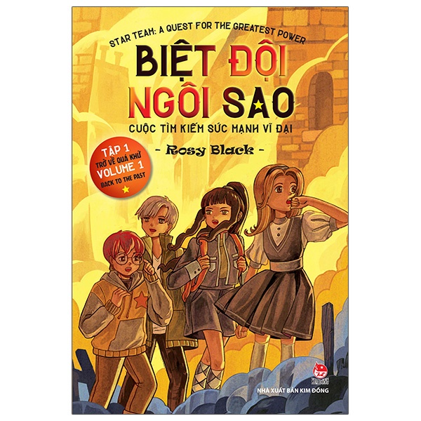 Sách - Biệt Đội Ngôi Sao - Cuộc Tìm Kiếm Sức Mạnh Vĩ Đại - Tập 01: Trở Về Quá Khứ ( Song Ngữ Việt - Anh)