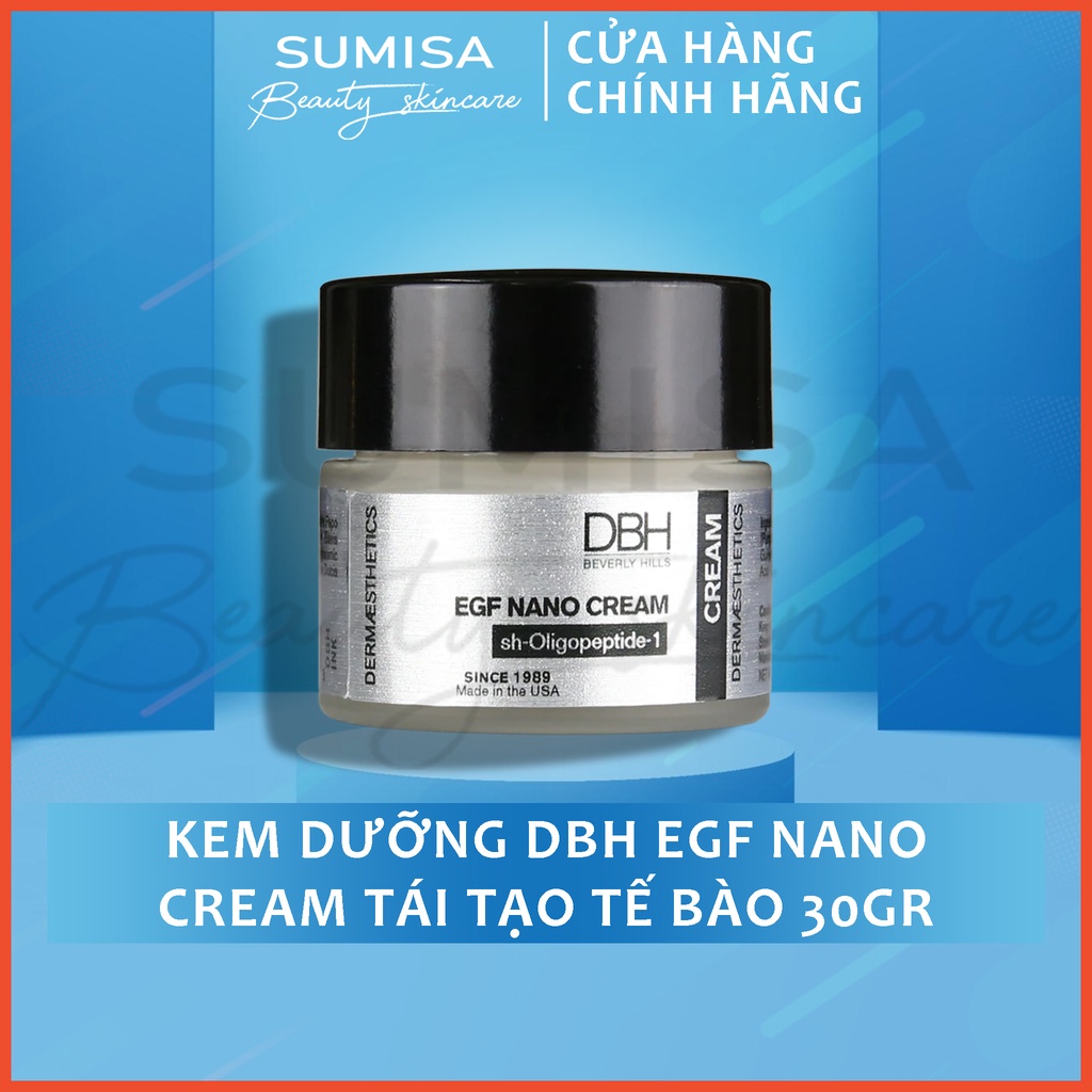 Kem dưỡng DBH EGF Nano Cream tái tạo tế bào 30gr