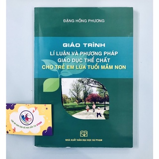 GT lí luận và phương pháp giáo dục thể chất cho trẻ em lứa tuổi mầm non