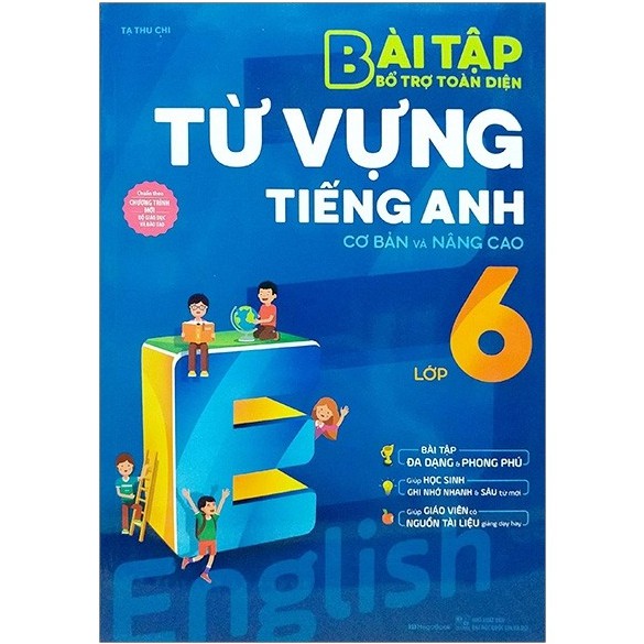 Sách - Bài Tập Bổ Trợ Toàn Diện Từ Vựng Tiếng Anh Cơ Bản Và Nâng Cao Lớp 6