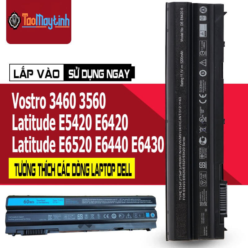 Pin Laptop Dell Vostro 3460 3560 - Pin Laptop Dell Latitude E5420 E6420 E6520 E6440 E6430 (Type T54FJ)