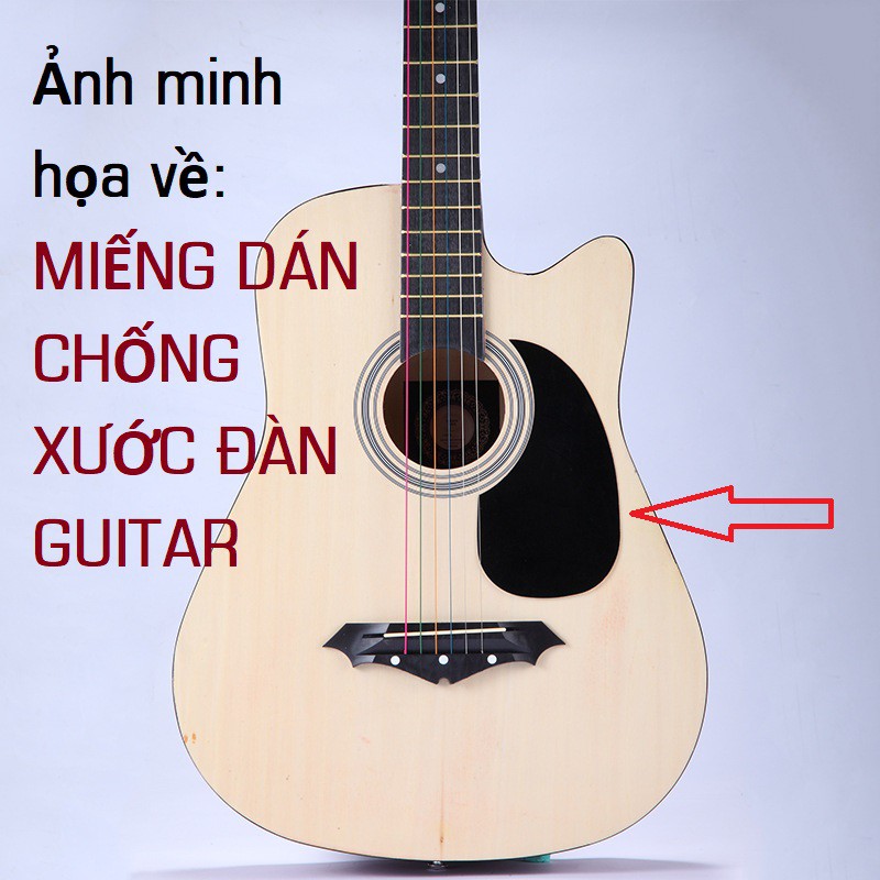 MIẾNG CHỐNG XƯỚC ĐÀN GUITAR 007