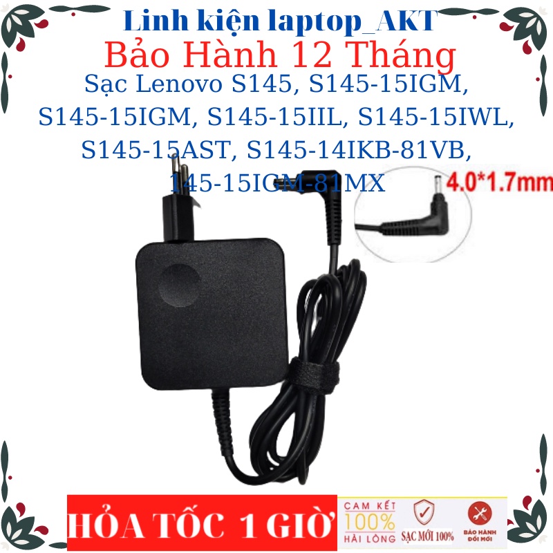 Sạc Lenovo Ideapad 3 14IAU7 15ITL6 S145 S145-15IGM S145-15IGM S145-15IIL S145-15IWL S145-15AST S145-14IKB-81VB 145-15IGM