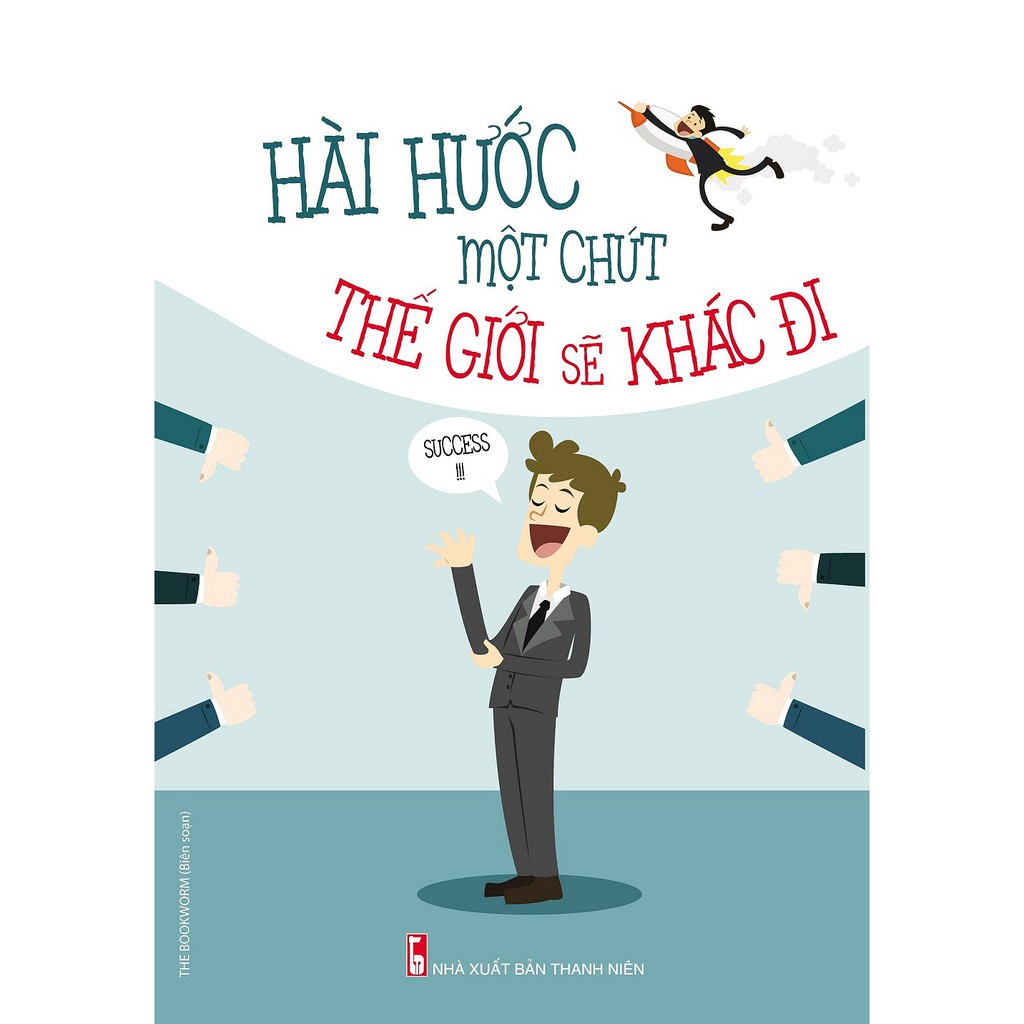 Sách - Hài Hước Một Chút Thế Giới Sẽ Khác Đi