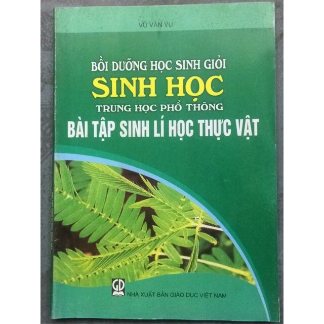 Sách - Bồi dưỡng học sinh giỏi Sinh học THPT Bài tập Sinh lí học Thực vật