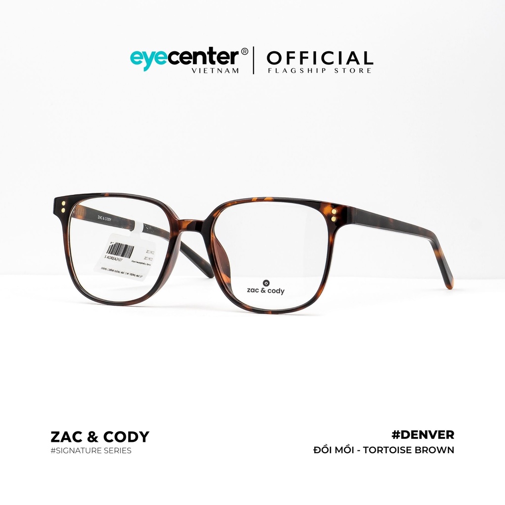 Gọng kính cận nam nữ A31-S chính hãng ZAC &amp; CODY Denver lõi thép chống gãy nhập khẩu by Eye Center Vietnam