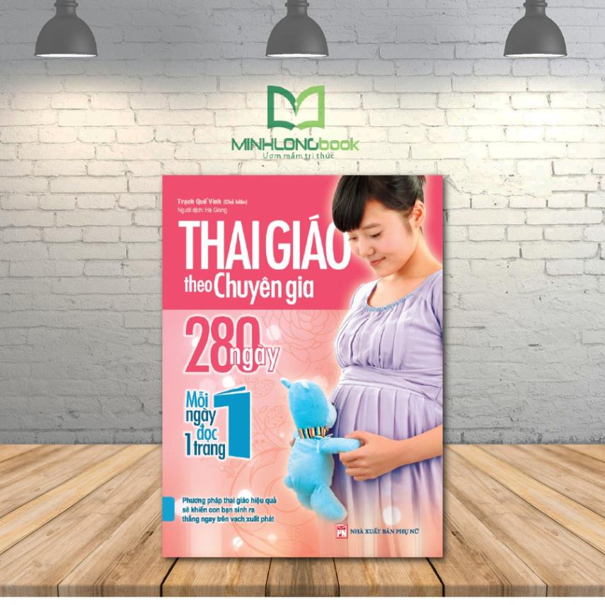 Sách - Thai Giáo Theo Chuyên Gia, 280 Ngày, Mỗi Ngày Đọc Một Trang - Minh Long