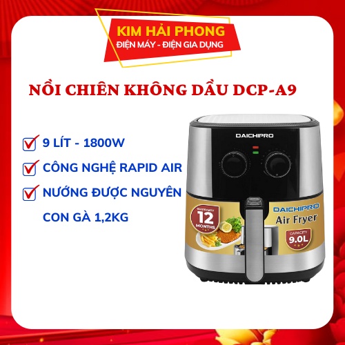 Nồi chiên không dầu DAICHIPRO DCP-A9 9 lít, bếp chiên chính hãng công nghệ Rapid Air
